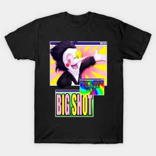 To be a [[BIG SHOT]] T-Shirt